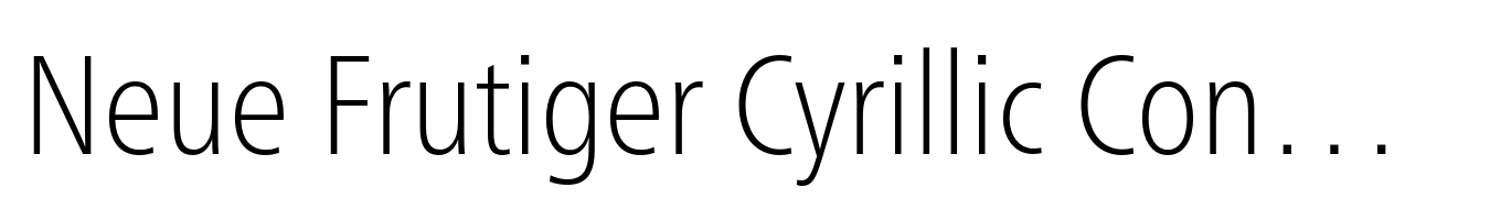 Neue Frutiger Cyrillic Condensed Thin
